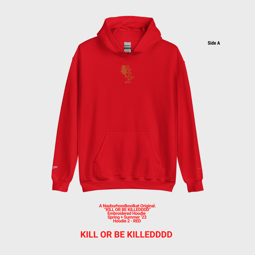 Embroidered Hoodie 2 - 'Kill or Be Killedddd'
