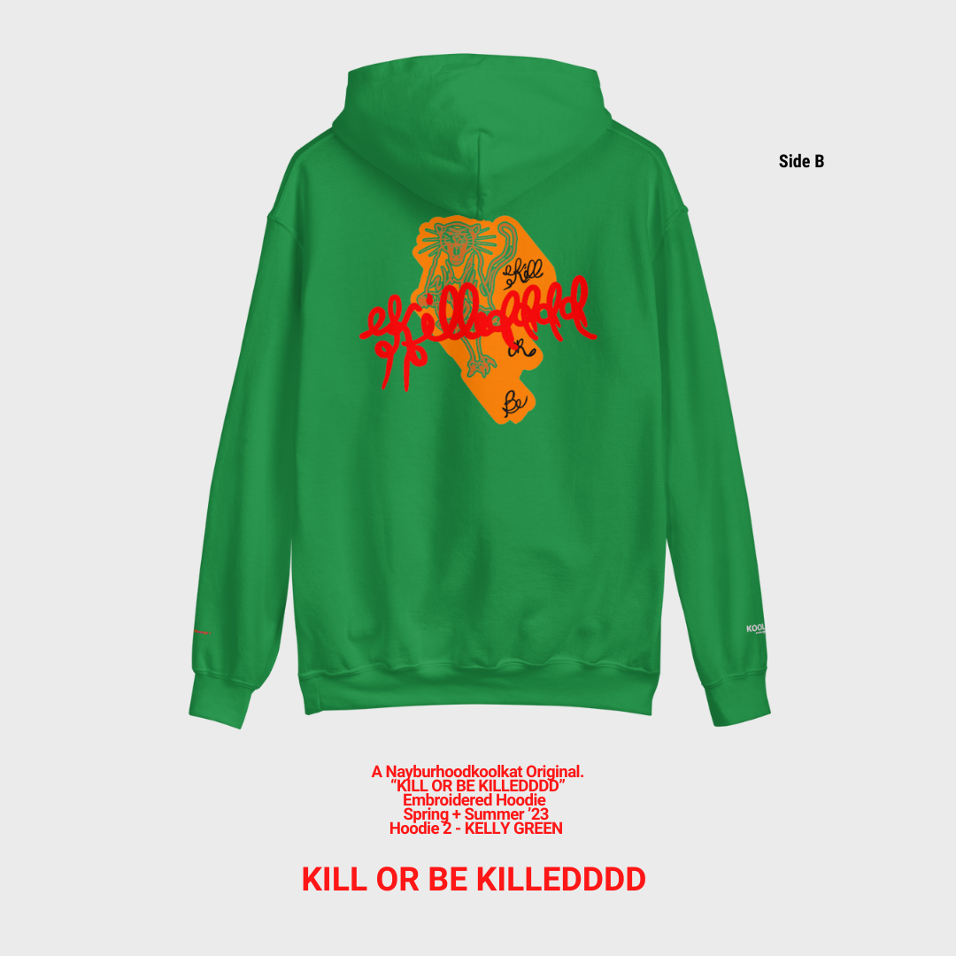 Embroidered Hoodie 2 - 'Kill or Be Killedddd'